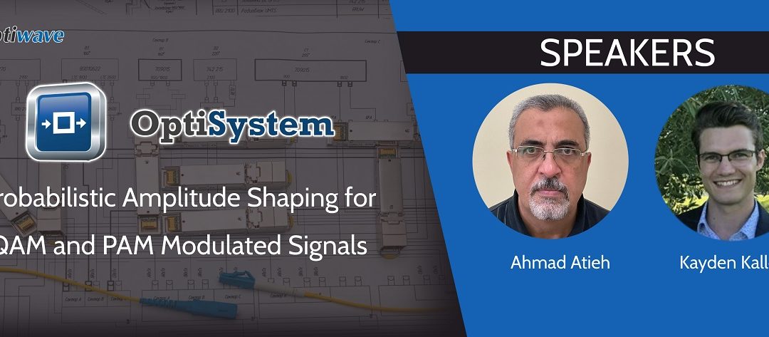 Webinar: Probabilistic Amplitude Shaping for QAM and PAM Modulated Signals